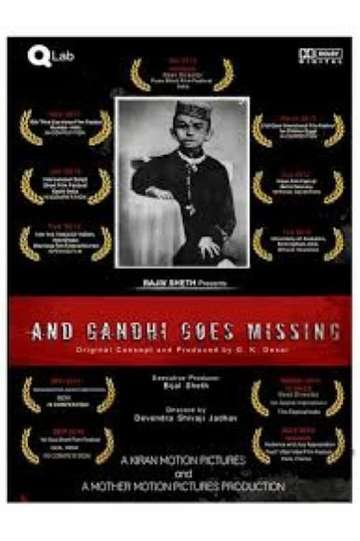 And Gandhi Goes Missing Poster