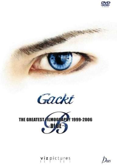 Gackt The Greatest Filmography 19992006 Blue