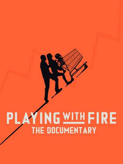 Playing with FIRE: The Documentary Poster