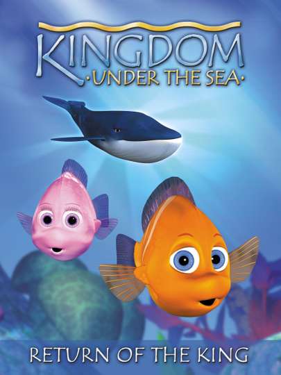 Kingdom Under The Sea: Return of the King (2001) - Movie | Moviefone