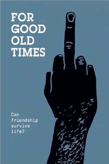 For Good Old Times Poster