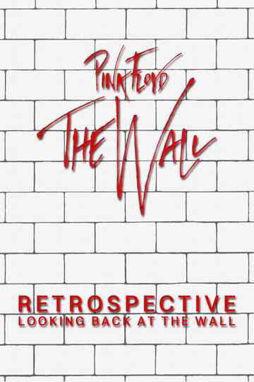 Retrospective Looking Back at the Wall