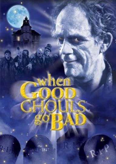 When Good Ghouls Go Bad Poster