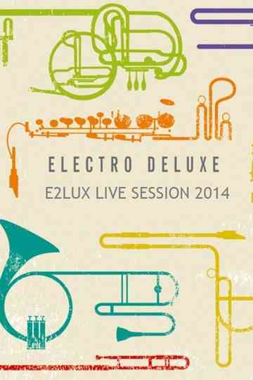 Electro Deluxe E2lux Live Sessions