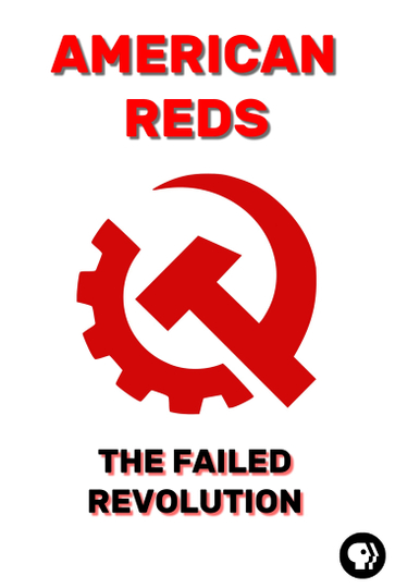 American Reds The Failed Revolution