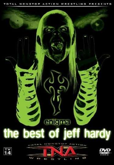 TNA Wrestling Enigma  The Best of Jeff Hardy