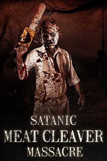 Satanic Meat Cleaver Massacre Poster