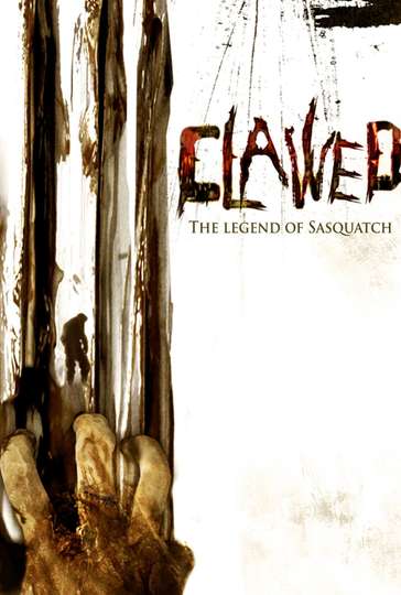 Clawed The Legend of Sasquatch Poster