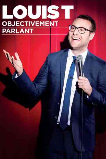 Louis T : Objectivement parlant Poster