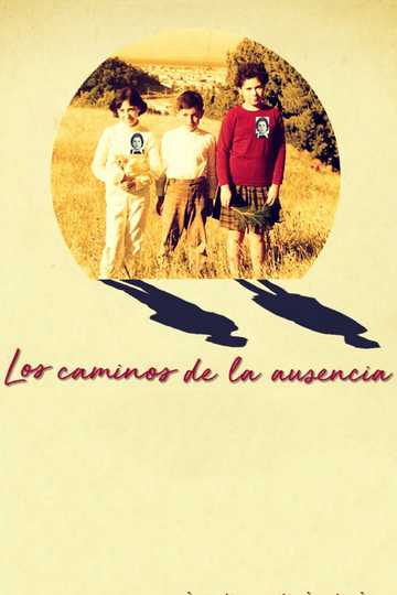 Los Caminos de la Ausencia Poster