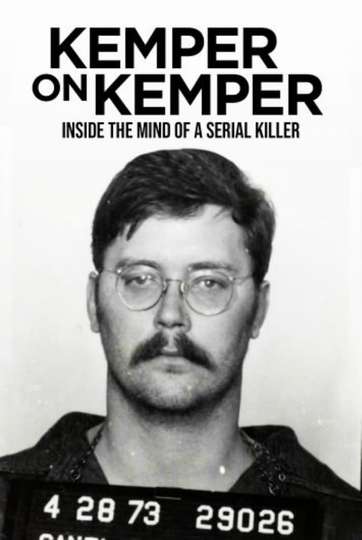 Kemper on Kemper Inside the Mind of a Serial Killer Poster