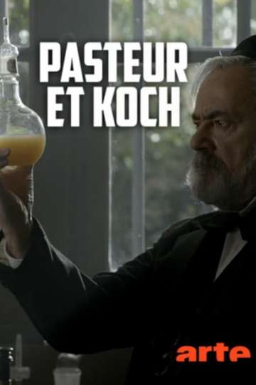Pasteur et Koch  Un duel de géants dans la guerre des microbes Poster