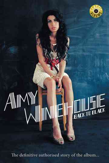 Classic Albums: Amy Winehouse - Back to Black Poster