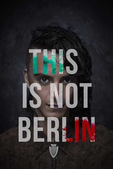 This Is Not Berlin Poster