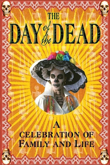 The Day of the Dead A Celebration of Family and Life