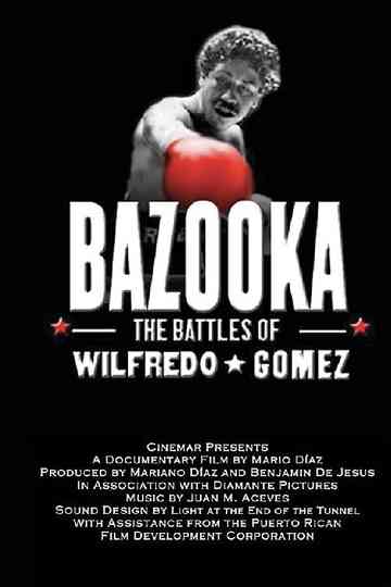 Bazooka Las batallas de Wilfredo Gómez the battles of Wilfredo Gomez