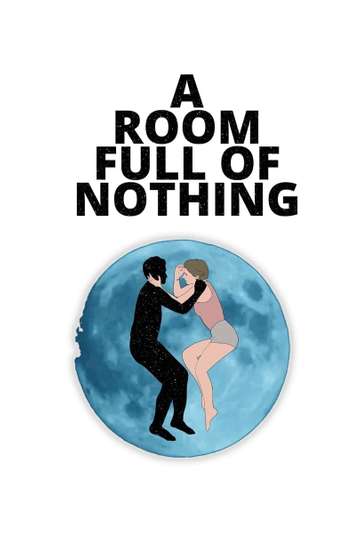 A Room Full of Nothing Poster