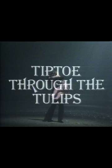 Tiptoe Through the Tulips Poster