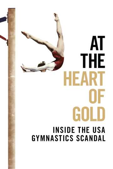 At the Heart of Gold: Inside the USA Gymnastics Scandal Poster