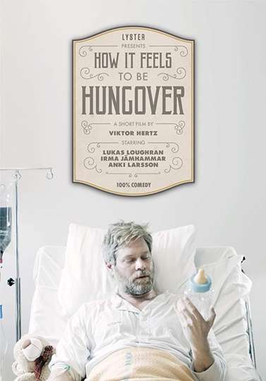 How It Feels to Be Hungover Poster
