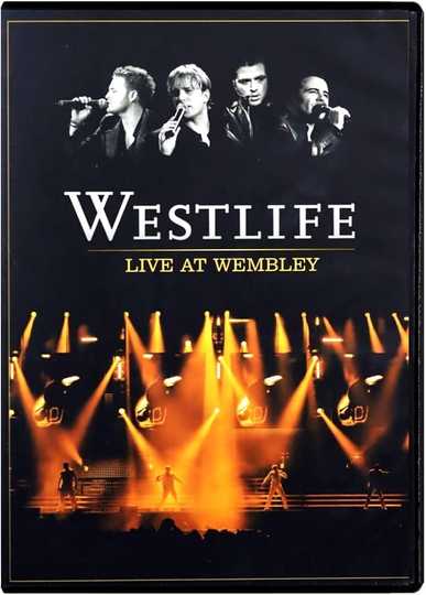 Westlife: Live At Wembley