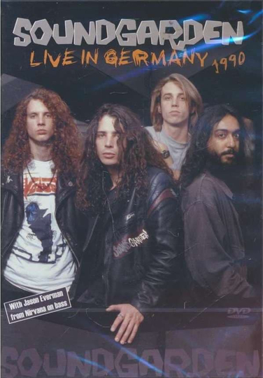 Soundgarden: Live in Germany 1990