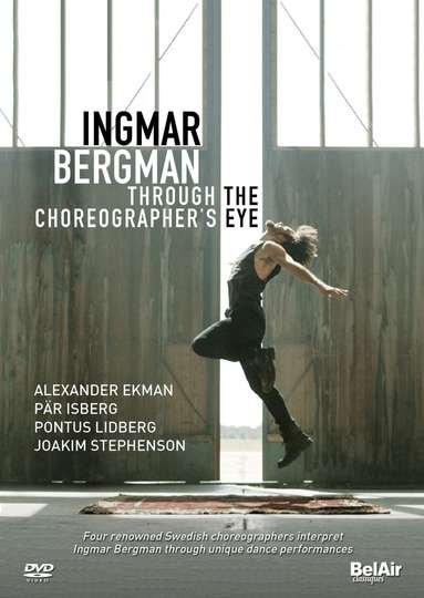 Ingmar Bergman Through the Choreographers Eye Poster