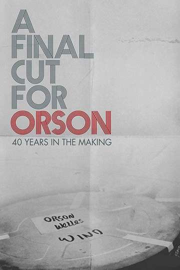 A Final Cut for Orson 40 Years in the Making