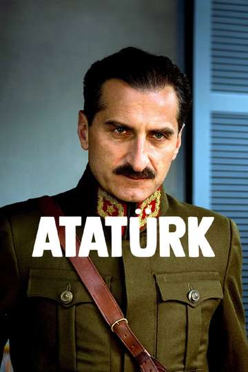 Atatürk: Father of Modern Turkey Poster