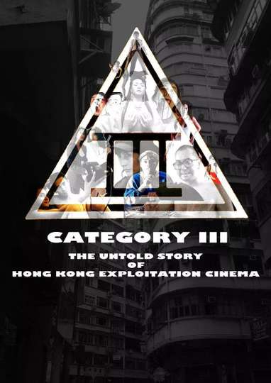 Category III The Untold Story of Hong Kong Exploitation Cinema Poster