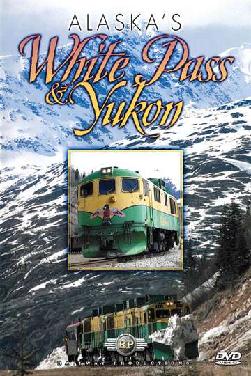 Alaskas White Pass  Yukon