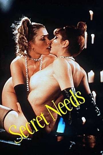 Secret Needs (2001) Cast and Crew - Moviefone