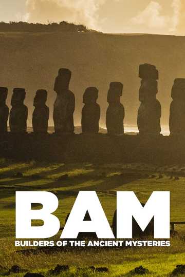 BAM: Builders of the Ancient Mysteries