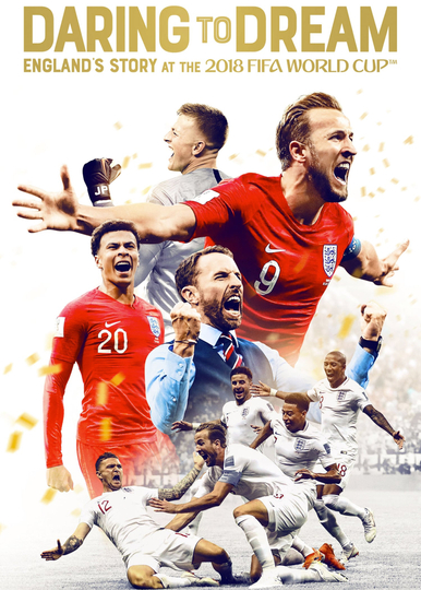 Daring to Dream Englands Story at the 2018 FIFA World Cup Poster