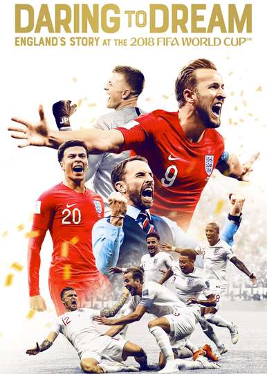 Daring to Dream Englands Story at the 2018 FIFA World Cup