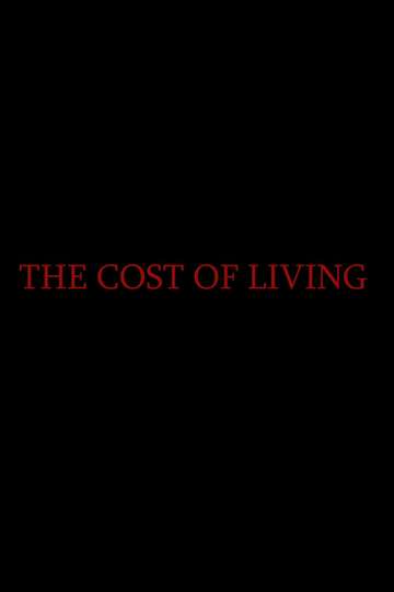 The Cost of Living Poster