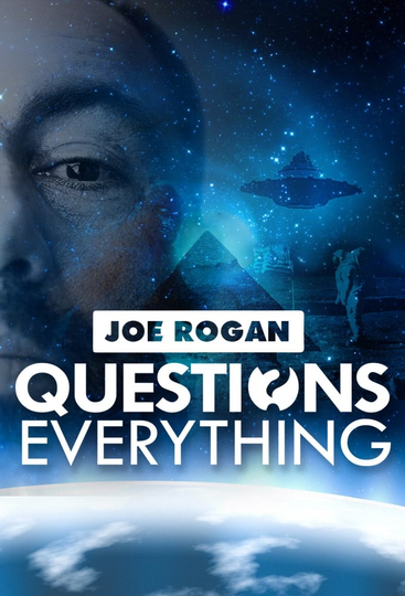 Joe Rogan Questions Everything