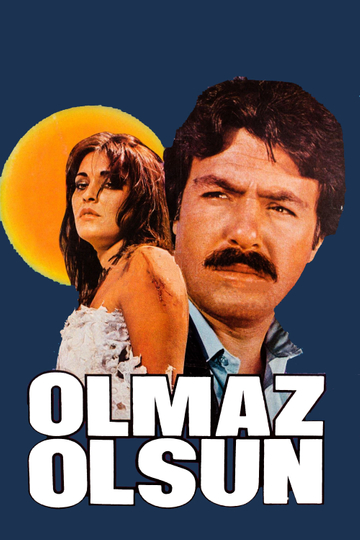 Olmaz Olsun