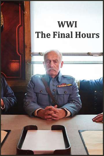 WWI The Final Hours