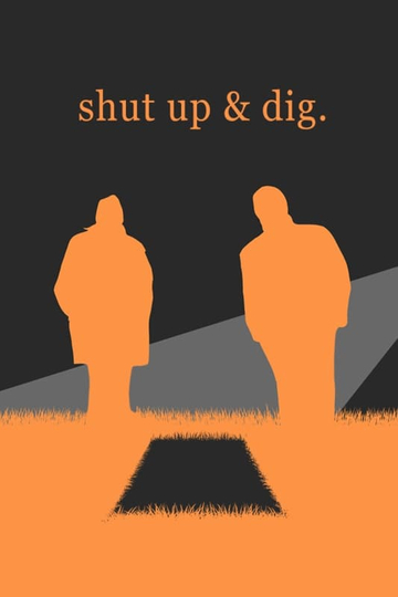 Shut Up & Dig