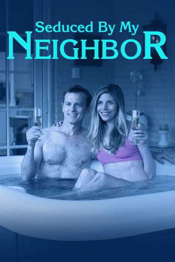 Seduced by My Neighbor Poster