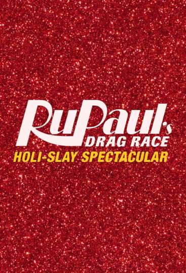 RuPauls Drag Race HoliSlay Spectacular Poster