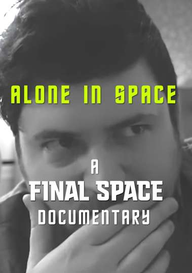 Alone in Space A Final Space Documentary Poster