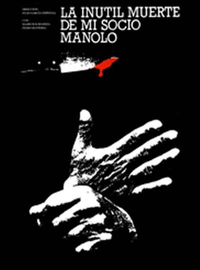 The Useless Death of My Pal Manolo Poster