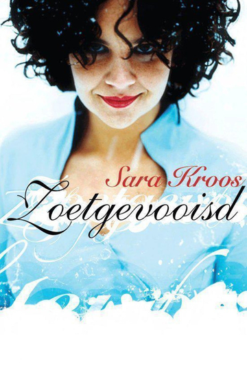 Sara Kroos Zoetgevooisd Poster