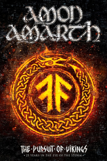 Amon Amarth: The Pursuit of Vikings: 25 Years In The Eye of the Storm Poster