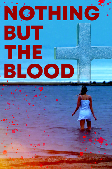 Nothing But the Blood Poster