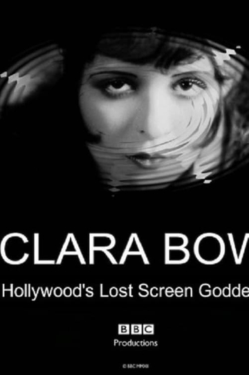 Clara Bow Hollywoods Lost Screen Goddess