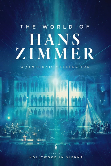 Hans Zimmer: World of Hans Zimmer - Hollywood in Vienna 2018 Poster