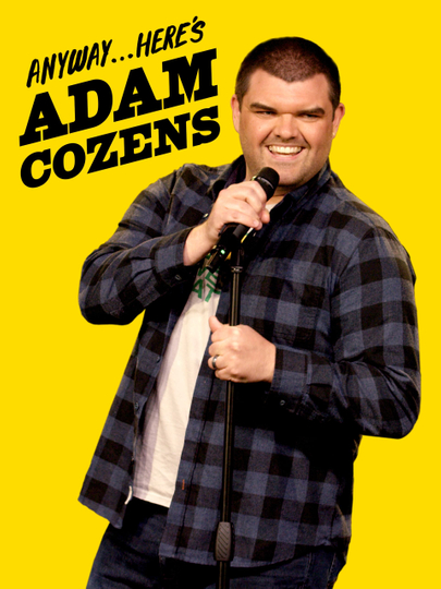 Adam Cozens AnywayHeres Adam Cozens Poster